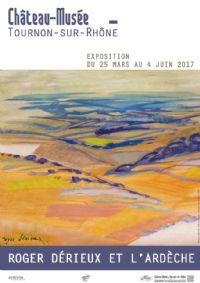 Exposition Roger Dérieux et l'Ardèche. Du 25 mars au 4 juin 2017 à Tournon-sur-Rhône. Ardeche.  14H00